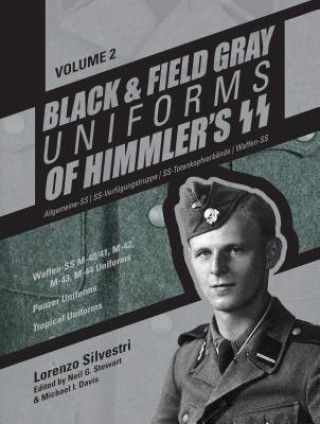 Black and Field Gray Uniforms of Himmler's SS Vol.  2