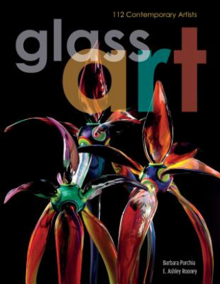 Glass Art: 112 Contemporary Artists