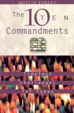 The Ten Commandments: Timeless Challenges for Today