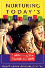 Nurturing Today's Children: Cultivating the Family of Faith