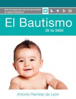 El Bautismo de Su Bebe: Guia del Participante (Para Padres de Familia)