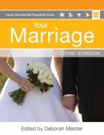 Your Marriage Participant Workbook: Participant Workbook