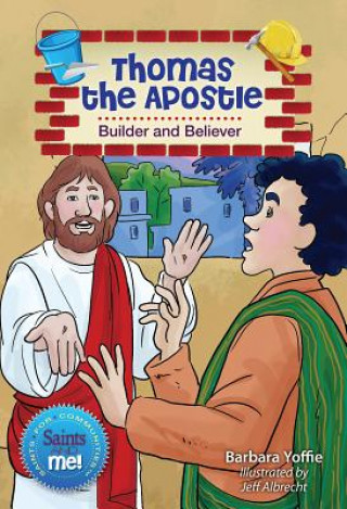 Thomas the Apostle: Builder and Believer