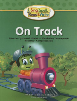 Sing, Spell, Read and Write on Track Student Edition '04c