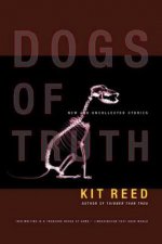 Dogs of Truth: New and Uncollected Stories