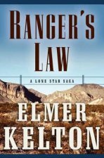 Ranger's Law: A Lone Star Saga