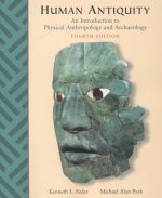 Human Antiquity: An Introduction to Physical Anthropology and Archaeology