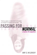 Passing for Normal: A Memoir of Compulsion