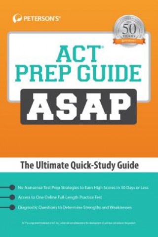 ACT Prep Guide ASAP: The Ultimate Quick-Study Guide