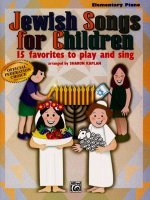 Jewish Songs for Children: 15 Favorites to Play and Sing
