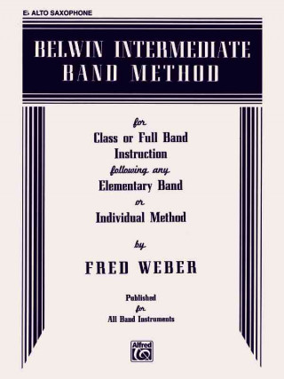 Belwin Intermediate Band Method: E-Flat Alto Saxophone