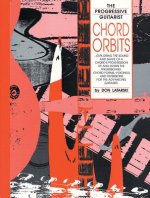 Chord Orbits: Exploring the Sound and Shape of a Chord's Progression Up and Down the Fingerboard