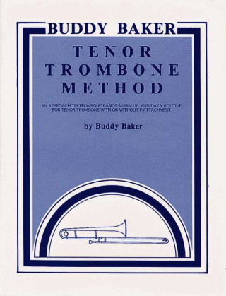 Buddy Baker Tenor Trombone Method