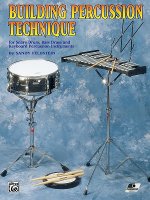 Building Percussion Technique: For Snare Drum, Bass Drum and Keyboard Percussion Instruments