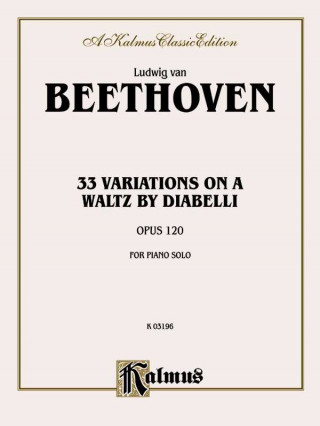 33 Variations on a Waltz by Diabelli: Opus 120