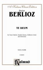 Te Deum: 3 Choirs with T Solo (Orch.) (Latin Language Edition)