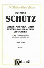 Christmas Oratorio: Satb with Satb Soli (Orch.) (English Language Edition)