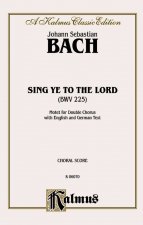 Sing Ye to the Lord (Singet Dem Herrn): Ssaattbb Divisi (German, English Language Edition)