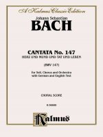 Cantata No. 147 -- Herz Und Mund Und Tat Und Leben: Satb with Satb Soli (German, English Language Edition)