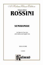 Semiramide: Vocal Score (Italian, English Language Edition), Vocal Score