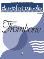 Classic Festival Solos (Trombone), Vol 2: Piano Acc.