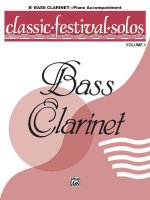 Classic Festival Solos (B-Flat Bass Clarinet), Vol 1: Piano Acc.