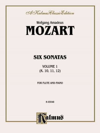 Six Sonatas, Vol 1: Nos. 1-3 (K. 10, 11, 12)