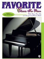 Favorite Classics for Piano, Vol 1: World Famous Piano Solos and Arrangements of Classical Melodies, Book & CD