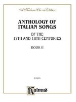 Anthology of Italian Songs (17th & 18th Century), Vol 2: Italian, English Language Edition