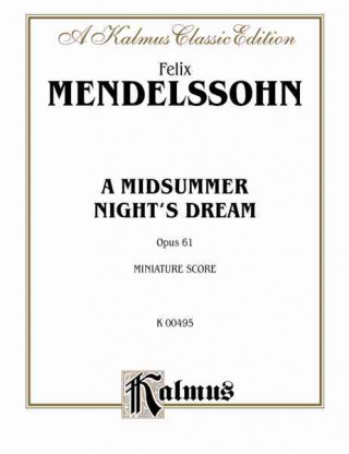 A Midsummer Night's Dream, Op. 61: Women's Voices & Orch. (Miniature Score) (German, English Language Edition), Miniature Score