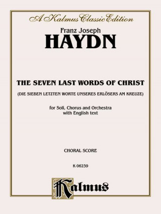 The Seven Words of Christ: Satb with Satb Soli (Orch.) (English Language Edition)