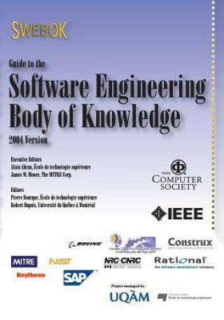 Guide to the Software Engineering Body of Knowledge (Swebok(r)): 2004 Version