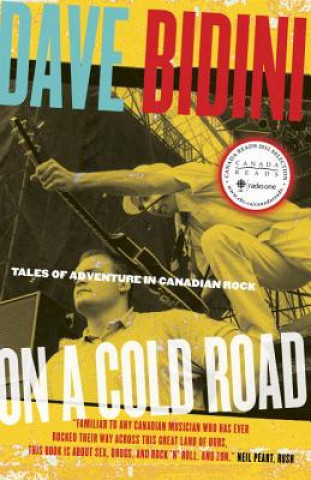 On a Cold Road: Tales of Adventure in Canadian Rock (Dave Bidini)(Miękka)