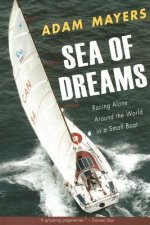 Sea of Dreams: Racing Alone Around the World in a Small Boat