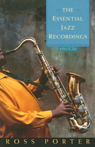 The Essential Jazz Recordings: 101 CDs