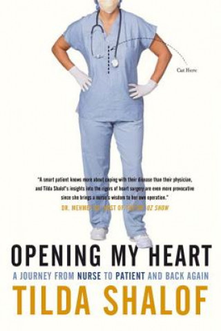 Opening My Heart: A Journey from Nurse to Patient and Back Again