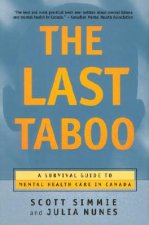 The Last Taboo: A Survival Guide to Mental Health Care in Canada