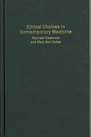 Ethical Choices in Contemporary Medicine