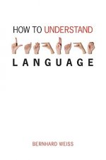 How to Understand Language: A Philosophical Inquiry