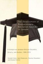 The Development of Postsecondary Education Systems in Canada: A Comparison Between British Columbia, Ontario, and Quebec, 1980-2010