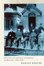 Des Societes Distinctes: Gouverner Les Banlieues Bourgeoises de Montreal, 1880-1939