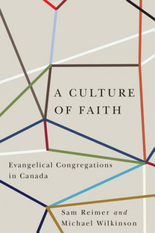 A Culture of Faith: Evangelical Congregations in Canada