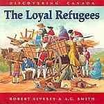 Discovering Canada Loyal Refugees