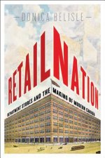 Retail Nation: Department Stores and the Making of Modern Canada