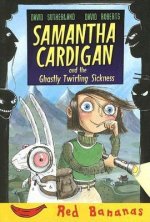 Samantha Cardigan and the Ghastly Twirling Sickness