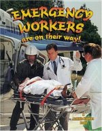 Emergency Workers Are on Their Way