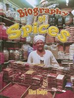 The Biography of Spices