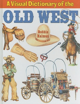 A Visual Dictionary of the Old West