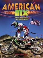 American MX: From Backwater to World Leaders