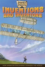 Inventions and Inventors: How American Discoveries Changed the World
